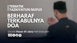 🔴[LIVE] (1588) TEMATIK TAZKIYATUN NUFUS  - Berharap Terkabulnya Doa (Bag. 2)