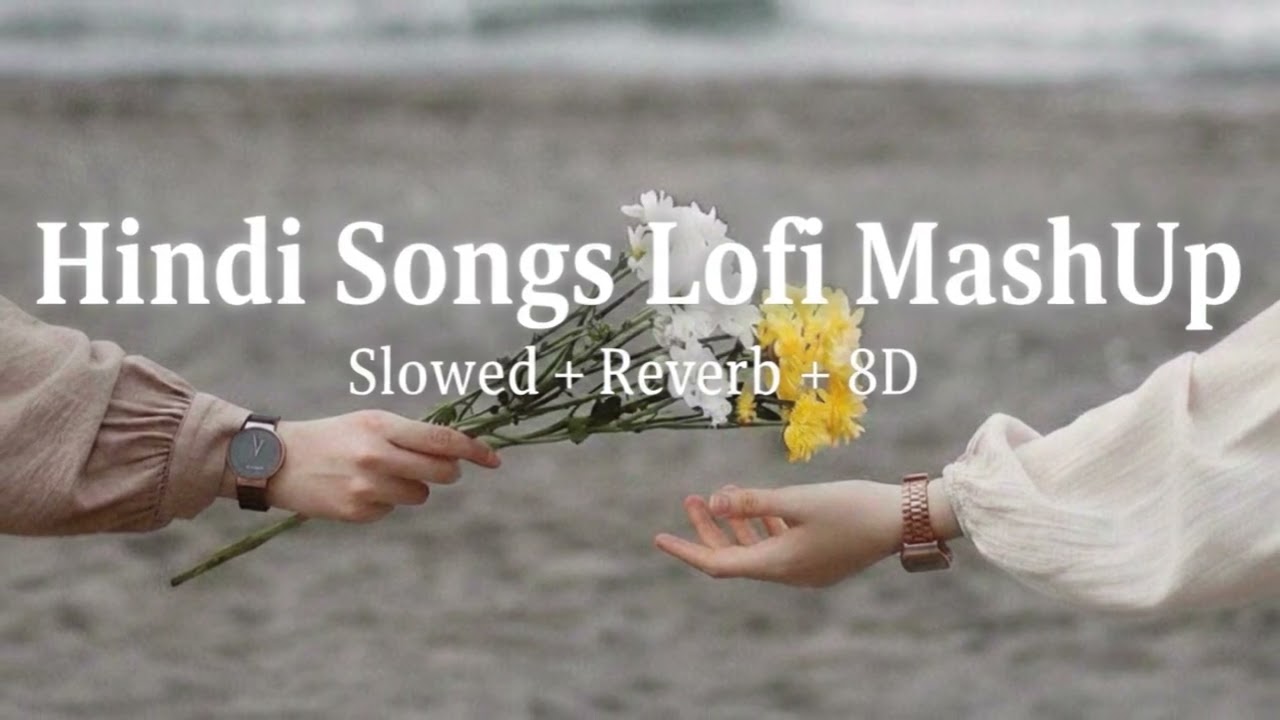 Best Hindi Lofi Mashup 2026 | Slowed & Reverb | 8D Audio | Midnight Chills