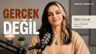 Her Düşüncen Gerçek Değil(Default Mode Network #1)