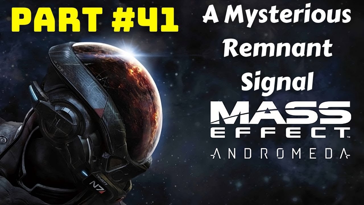 Mass Effect: Andromeda NG+ | Part 41: A Mysterious Remnant Signal
