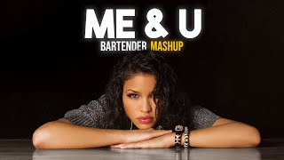 Cassie & T-Pain - Me & U x Bartender (Mashup)