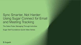 Sync Smarter, Not Harder: Using Sugar Connect for Email and Meeting Tracking screenshot 3