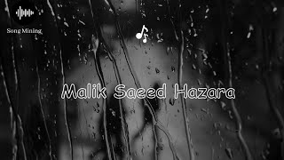 Malik Saeed Hazara| Kachi Yaari | SONG MINIG