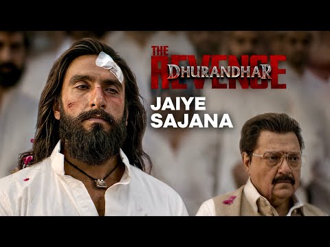 JAIYE SAJANA (Video): Durandhar The Revenge | Ranveer Singh | Shashwat S |Satinder S  | Jasmine S