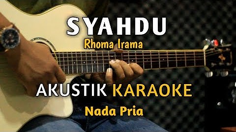 SYAHDU - RHOMA IRAMA AKUSTIK KARAOKE ( Nada Pria )