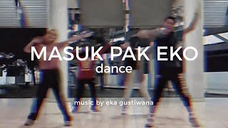 MASUK PAK EKO DANCE