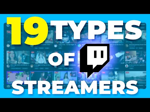 The 19 Types Of Twitch Streamers