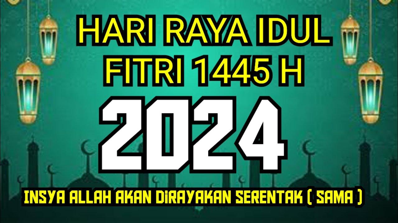 hari raya idul fitri 2024 jatuh pada tanggal 1 syawal 1445 h YouTube