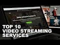 Top 10 Video Streaming Services for Cord Cutters!