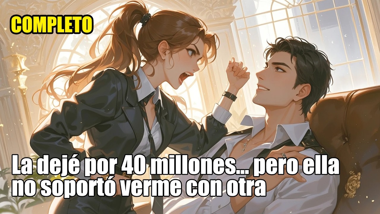 La dejé por 40 millones… pero ella no soportó verme con otra#noviazgo #amor #venganza