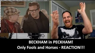 American Reacts BECKHAM IN PECKHAM Only Fools and Horses REACTION