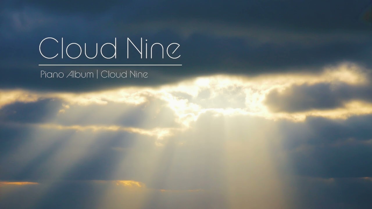 Watch Cloud Nine | Piano on YouTube Watch Cloud Nine | Piano on YouTube