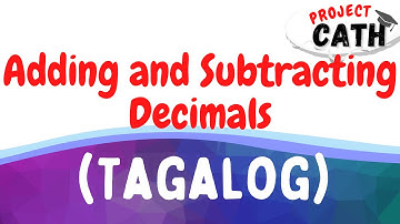 Adding and Subtracting Decimals | Tagalog Tutorial Video