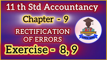 Exercise 8, 9 / Rectification of errors / 11 th std Accountancy / Chapter 9 / Accountancy in tamil