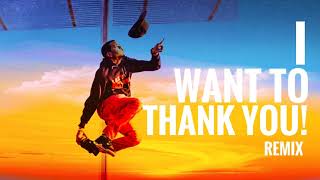 Kid The Wiz - I Want To Thank You (Remix) #KidTheWizOnTheTrack #iKnowChallenge