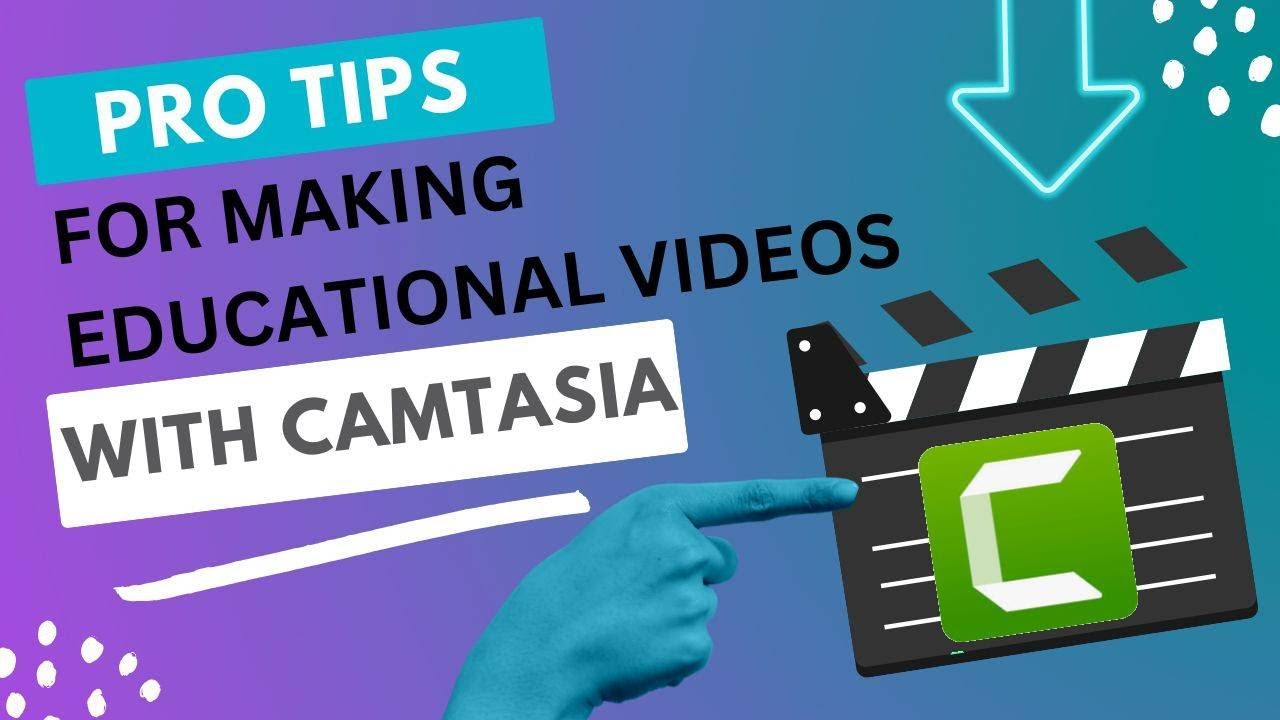 Making professional educational videos with Camtasia 