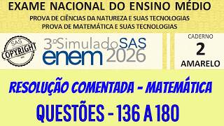 CORREÇÃO COMPLETA – 3º Simulado SAS ENEM 2026 | Matemática