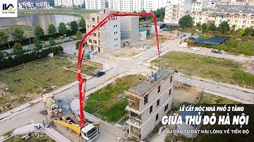 🔴TRỰC TIẾP: Lễ Cất Nóc Công Trình Nhà Phố 3 Tầng Tại Hoài Đức do KITA THIẾT KẾ & THI CÔNG|KITA-00225