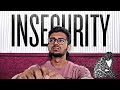 INSECURITIES 🥶 | GET OUT OF YOUR INSECURITY