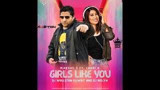 Girls like you | Remix | DJ Wallston