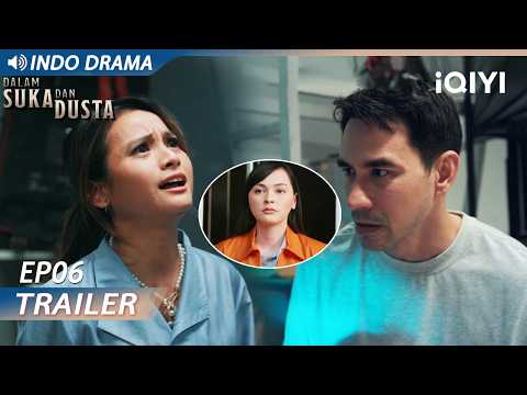 【Trailer EP06】Jangan-jangan dia pelakunya❓️ | Dalam Suka dan Dusta | iQIYI Indonesia