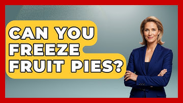 Can You Freeze Fruit Pies? - The Midwest Guru