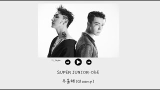Video thumbnail of "[韓繁中字] SUPER JUNIOR-D&E - 우울해 (Gloomy)"