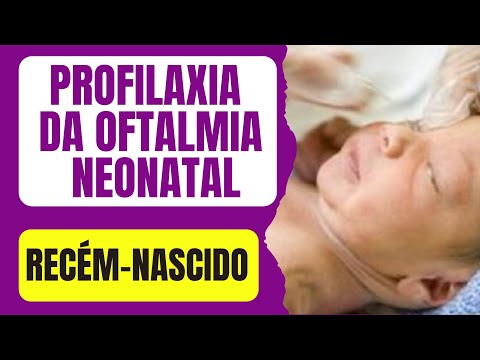 Vídeo: O que é oftalmia neonatal?