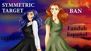 【fatP&timeflies】Symmetric Target | FanDub Español『EliKuro & Ban』