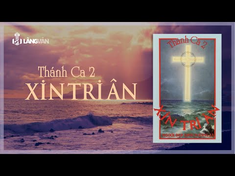 Video Tuyển Tập Thánh Ca 2 | Xin Tri Ân | Thánh Ca Bất Hủ... - youtube