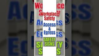 Safe Places of Work, Safe Access and Egress, and the Use of Safety Signs