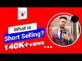 How to earn money with short selling technique explained by anish singh thakur