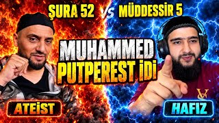 Şura 52 & Müddessir 5 - Ateist - Hafız Tartışma