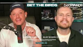 Bet the Birds Week 3 | with Eliot Shorr-Parks and Maniac Malloy