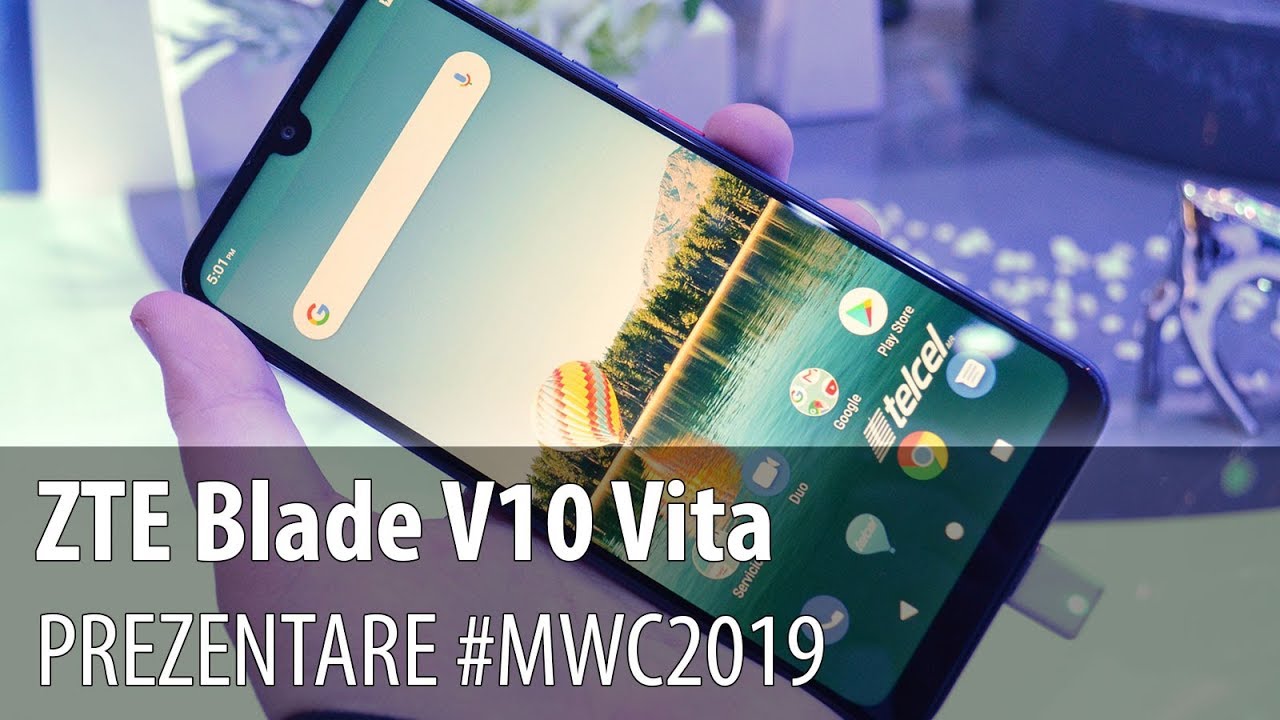 ZTE Blade V10 Vita - Prezentare hands-on de la #MWC2019 ...