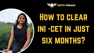 HOW TO PREPARE FOR INI CET IN 6 MONTHS? | #inicet  | #AIIMS #mds  | #DENTOWOMAN