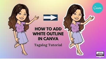 HOW TO ADD WHITE OUTLINE IN CANVA | Tagalog Tutorial