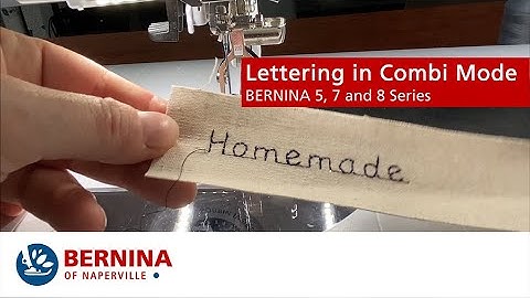 BERNINA Combination Mode: Lettering