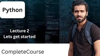 Python Introduction lecture 2 from basic to advance
