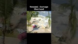 Tsunami footage Thailand Tsunami footage Thailand
