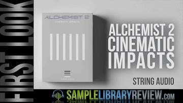 First Look: Alchemist 2 Cinematic Impacts by String Audio