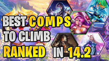 BEST Comps to CLIMB RANKED in TFT Patch 14.2 | TFT Set 10 Guide