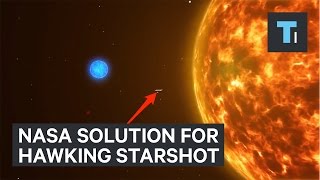 NASA solution for Stephen Hawking's Breakthrough StarShot