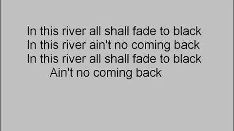 In this river-Black Label Society /w lyrics