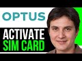 How to Activate Optus Sim card