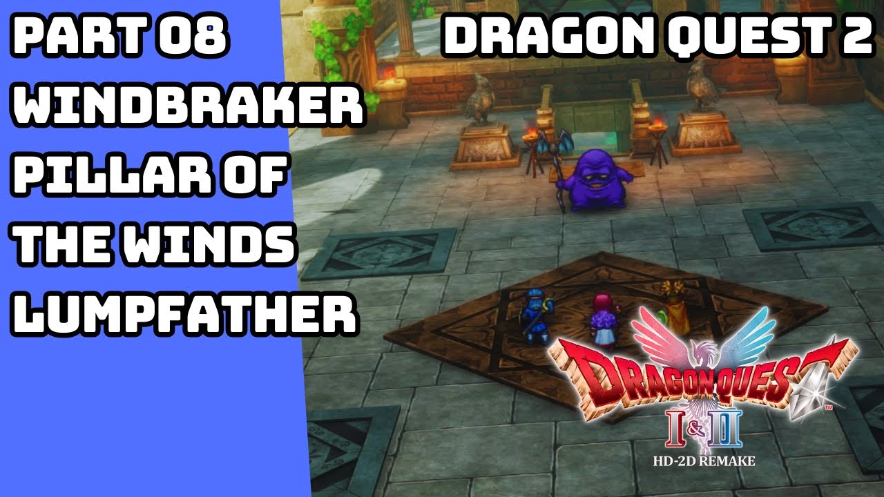 DRAGON QUEST 2 HD 2D REMAKE OBTAIN WINDBRAKER PILLAR OF THE WINDS LUMPFATHER BOSS GAMEPLAY PART 8