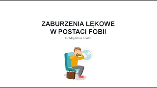 Zaburzenia lękowe w postaci fobii (część 1)