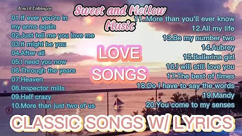 CLASSIC LOVE SONGS W/ LYRICS Sweet and Mellow Music Collections Beautiful Songs and Relaxing Music
