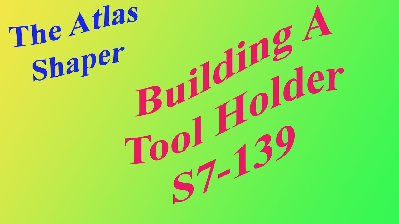 Building A Tool Holder For The Shaper S7 139