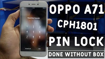 Oppo A71 |CPH1801| Pattern + PIN Lock Remove Without Any Box #oppoa71